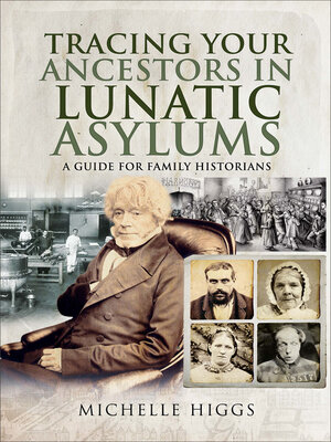 cover image of Tracing Your Ancestors in Lunatic Asylums
